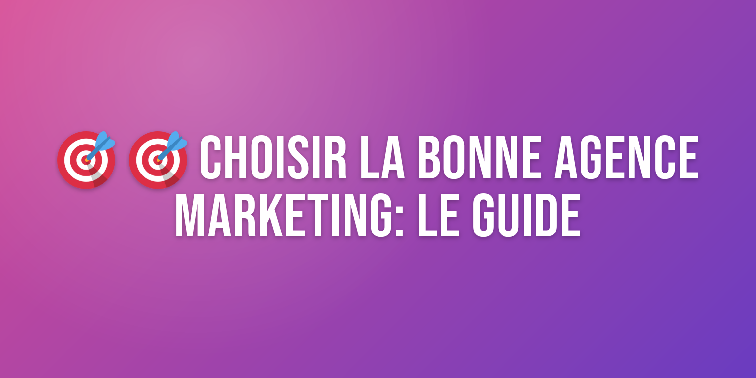 Agence Communication Marketing : Comment Choisir le Bon Partenaire pour Votre Croissance