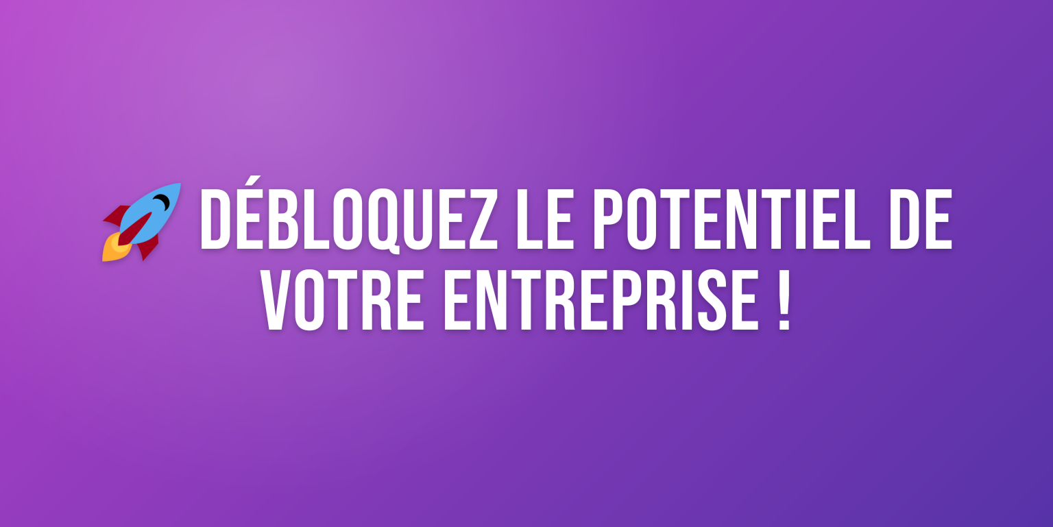 Débloquer le Potentiel Business : Stratégies Incontournables pour la Croissance